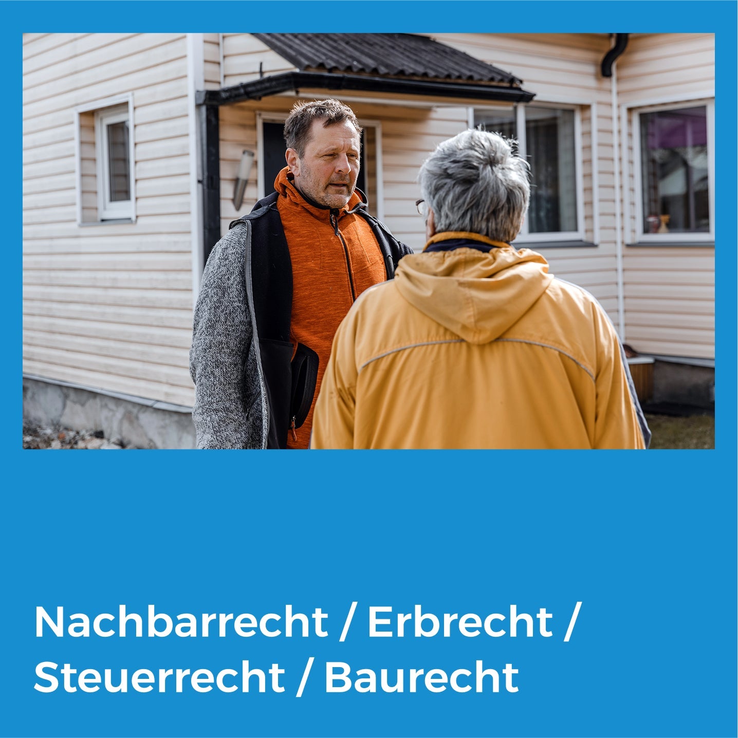 Nachbarrecht / Erbrecht / Steuerrecht / Baurecht
