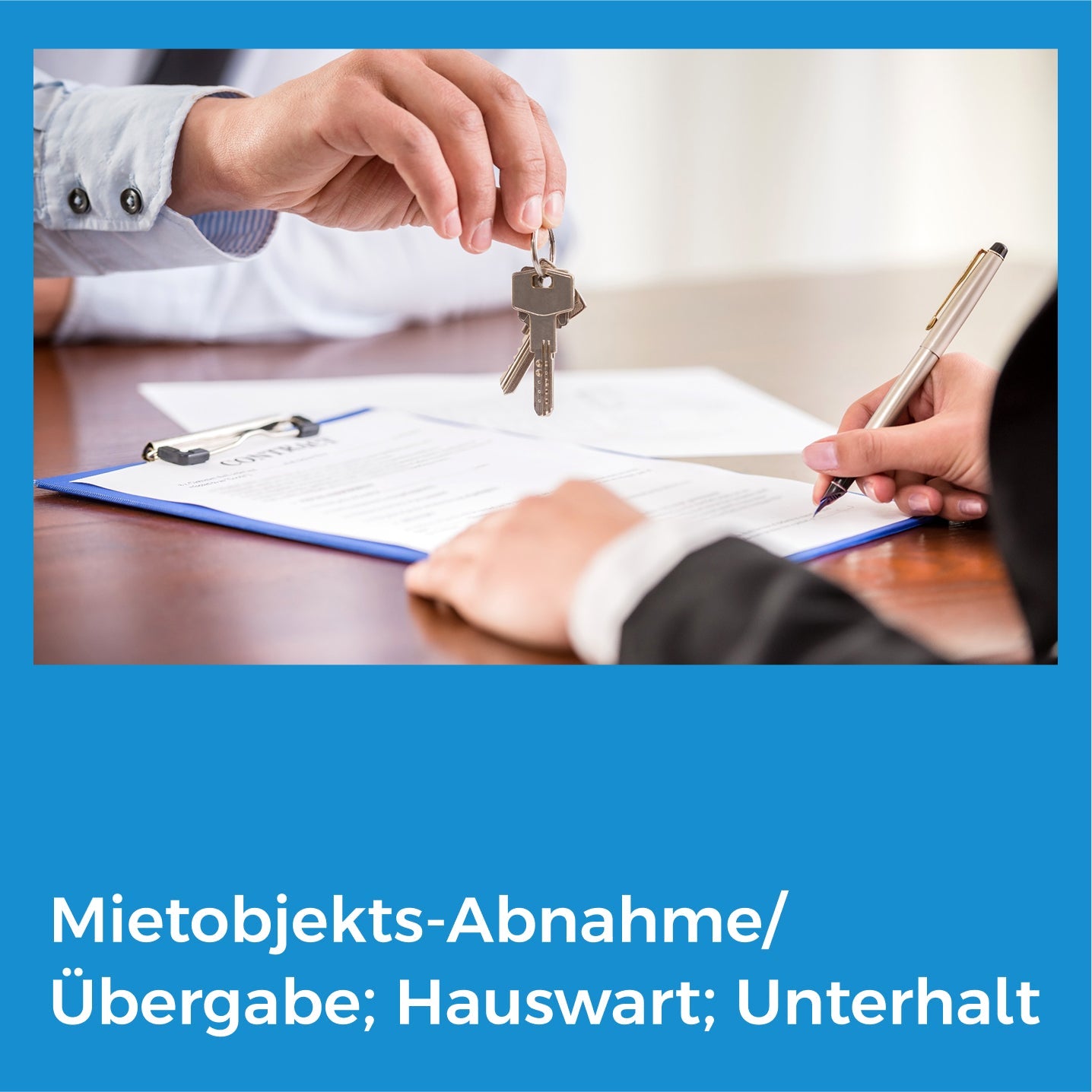 Mietobjekts-Abnahme/Übergabe; Hauswart; Unterhalt
