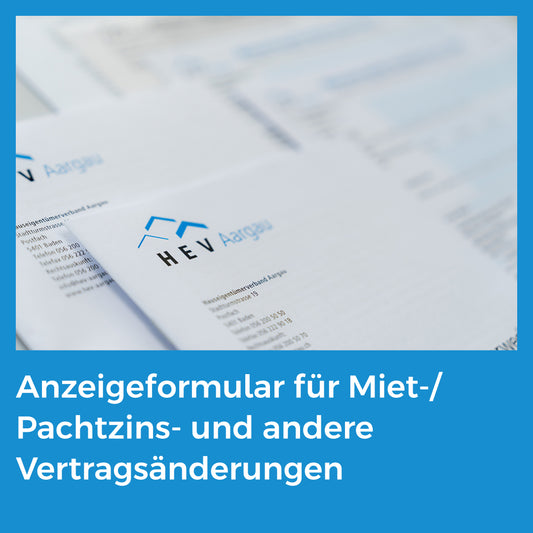 Anzeigeformular für Miet-/Pachtzins- und andere Vertragsänderungen (Kanton Aargau)