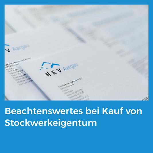 Beachtenswertes bei Kauf von Stockwerkeigentum