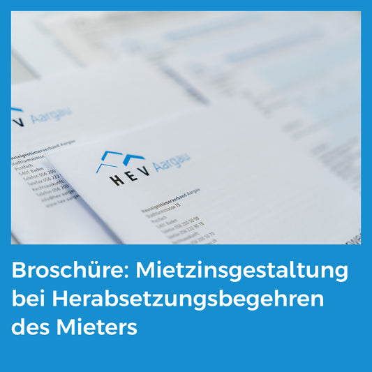 Broschüre: Mietzinsgestaltung bei Herabsetzungsbegehren des Mieters