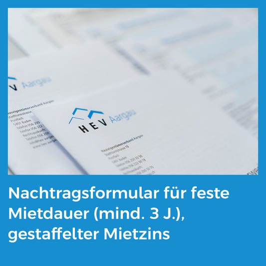 Nachtragsformular für feste Mietdauer (mind. 3 J.), gestaffelter Mietzins (2019)